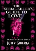 The Serial Killers Guide to Love (Deadly Darling #1)