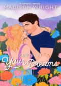 Only in Your Dreams (The Mountains are Calling #2)