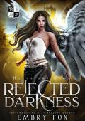 Rejected Darkness (Halos and Havoc #1)