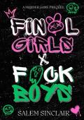 Final Girls and F*ck Boys (Murder Game Prequel)