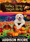 Turkey Trots and Target Shots (Pain in the Assassin Cozy Mysteries #3)