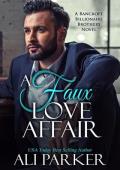 A Faux Love Affair (Bancroft Billionaire Brothers #18)