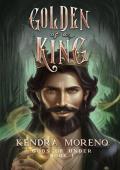 Golden as a King (Gods of Under #1)