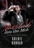 Matched into the Mob (The Wolves of La Luna Noir #2)