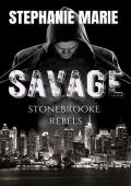 Savage (Stonebrooke Rebel’s #1)