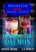 Denying the Daemon (Monster Magic Dating Service #6)