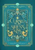 Cursed by a Siren’s Kiss (A Dark Little Mermaid Retelling)