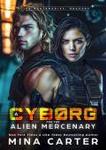 A Cyborg for the Alien Mercenary (Alien Mercenaries: Reapers #1)