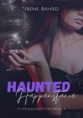 Haunted Happenstance (Holiday ErotiComs #4)