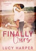 Finally Ours (Harborview #2)