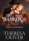 The Banker’s Bride (Whiskey River Brides #5)