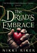 The Dryad’s Embrace (Woodland Beasts #1)