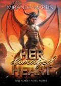 Her Damaged Heart (Red Planet Fated Mates #8)