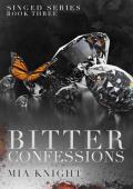 Bitter Confessions (Singed #3)