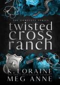 Twisted Cross Ranch: The Complete Series