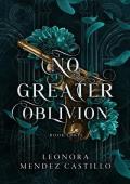 No Greater Oblivion (No Sweeter Poison #3)