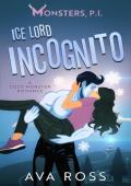 Ice Lord Incognito (Monsters, PI #2)