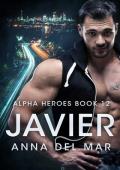 Javier (Alpha Heroes #12)