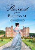 Rescued from Betrayal (Harrowed Hearts #1)