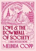 Love and the Downfall of Society (Belle Epoque)