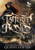 Tattered Bonds (Grey Wolves #21)