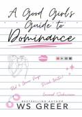 A Good Girl’s Guide to Dominance