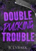 Double Pucking Trouble (Sabertooths Hockey #2)