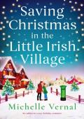 Saving Christmas in the Little Irish Village (The Little Irish Village #5)