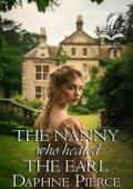 The Nanny Who Healed the Earl (Secrets and Passions of High Society #10)