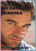 Big Daddy Sinatra: The Jenay Eruption