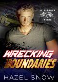 Wrecking Boundaries (SteelTrack Racing #2)