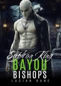 The Syphon King (Bayou Bishops #16)