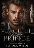 Vengeful Mafia Prince (Vicious Heirs #2)