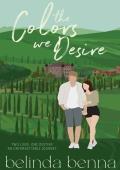 The Colors We Desire (Love and Other Dreams #3)