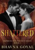 Shattered (Imperfectly Perfect #1)