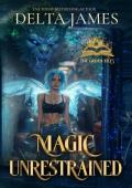 Magic Unrestrained (Grimm #3)