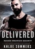 Delivered (Rugged Mountain Security #4)