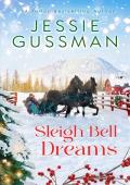 Sleigh Bell Dreams (Mistletoe Meadows Sweet Christmas #1)