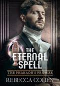 The Eternal Spell (The Pharaoh’s Promise)