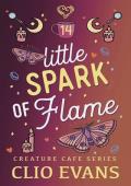 Little Spark of Flame (Creature Cafe #14)