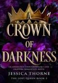 A Crown of Darkness (Lost Queen #3)