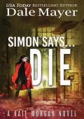 Simon Says… Die (Kate Morgan Thrillers #9)