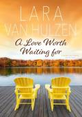 A Love Worth Waiting For (Nearlake #1)