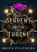 Serpent and the Throne (Fedosian Wars #1)