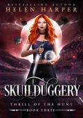 Skullduggery (Thrill of the Hunt #3)