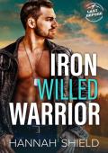 Iron Willed Warrior (Last Refuge Protectors #5)