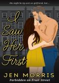 I Saw Her First (Forbidden on Fruit Street #2)