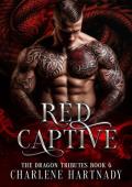 Red Captive (The Dragon Tributes #6)