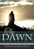 The Dawn (Kaitlyn and the Highlander #20)