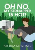 Oh No, My Kidnapper Is Hot! (Criminally Captivated #1)